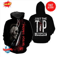 Just The Tip I Promise Michael Myers Halloween Horror Movie 3D Hoodie