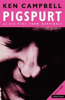 Ken Campbell | Pigspurt | Taschenbuch | Englisch (2006) | Methuen Publishing
