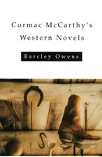 CORMAC MCCARTHY'S WESTERN NOVELS By Barcley Owens **BRAND NEW**