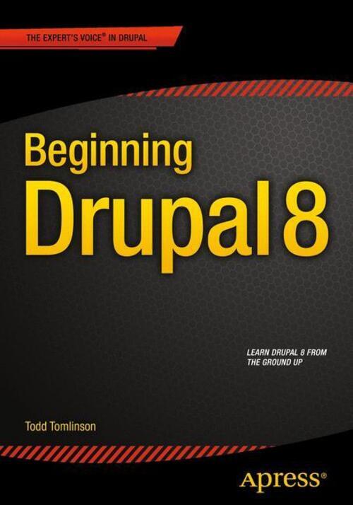 Thumbnail - Todd Tomlinson | Beginning Drupal 8 | Taschenbuch | Englisch (2015) |