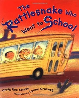 The Rattlesnake Who Went to School Hardcover Craig Kee Strete