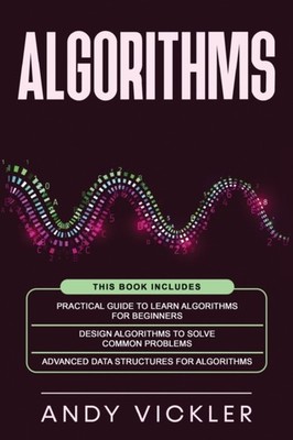 Vickler - Algorithmen Dieses Buch enthält einen praktischen Leitfaden zum Lernen von Al - N555z