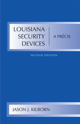 Louisiana Security Devices : A Precis by Jason Kilborn (2012, Trade ...