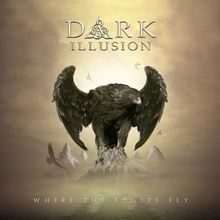 Where the Eagles Fly von Dark Illusion | CD | Zustand gut