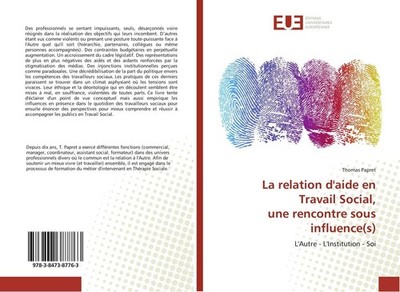 La relation d'aide en Travail Social, une rencontre sous influence(s) Thomas Pap