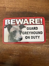 BEWARE GUARD GREYHOUND ON DUTY 5" X 8" HANGABLE PLASTIC SIGN NEW