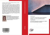 Nadia Dhaouadi | L'action Coercitive Des Nations Unies: La Non-ProliféRation...