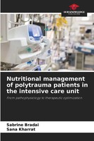 Sabrine Bradai (U. A.) | Nutritional Management Of Polytrauma Patients In The...