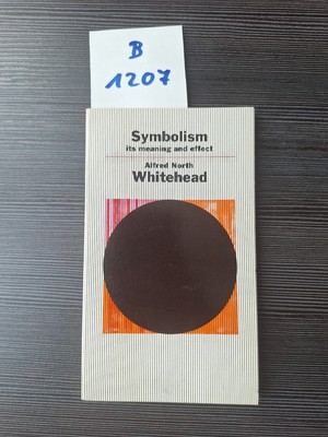 Symbolism: Its Meaning and Effect Whitehead, Alfred North