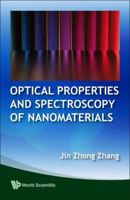 Optical Properties And Spectroscopy Of Nanomaterials, Zhang, Jin Zhong, Very Goo