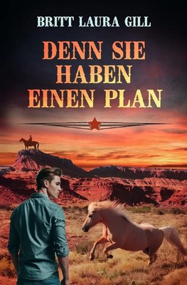 Britt Laura Gill | Denn sie haben einen Plan | Taschenbuch | Deutsch (2025)