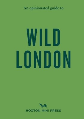 Kassondra Cloos An Opinionated Guide to Wild London (Taschenbuch)