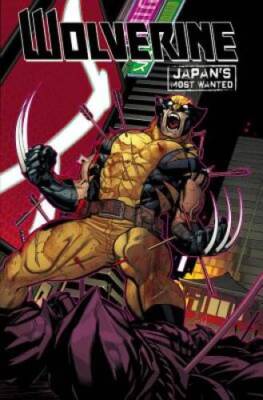 Wolverine: Japans Most Wanted (Wolverine (Marvel Hardcover)) - Hardcover - GOOD