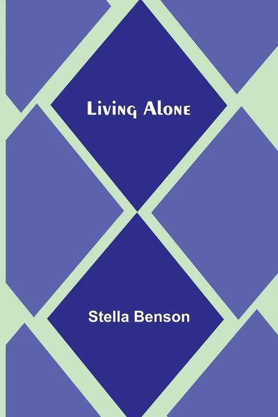 Stella Benson | Living Alone | Taschenbuch | Englisch (2023) | Alpha Editions-image