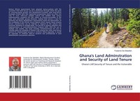 Ghana's Land Adminstration And Security Of Land Tenure Frederick Der Bebelleh