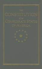 CONSTITUTION OF THE CONFEDERATE STATES (LITTLE BOOKS OF By Robert Rhett & Robert