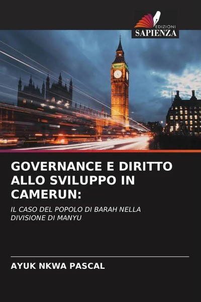 Ayuk Nkwa Pascal | Governance E Diritto Allo Sviluppo In Camerun: | Taschenbuch-image