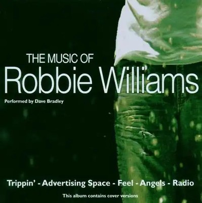 Dave Bradley - The Music of Robbie Williams