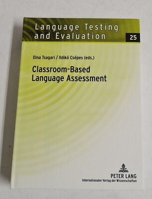 Tsagari / Csepes - Classroom-Based Language Assessment: 25 (Language Testing and