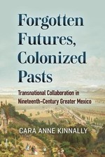 Forgotten Futures, Colonized Pasts   Transnat...