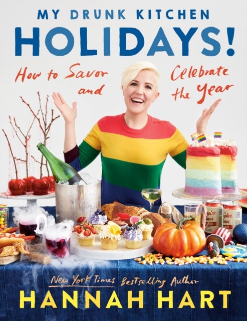 My Drunk Kitchen Holidays by Hannah Hart - - Image 2