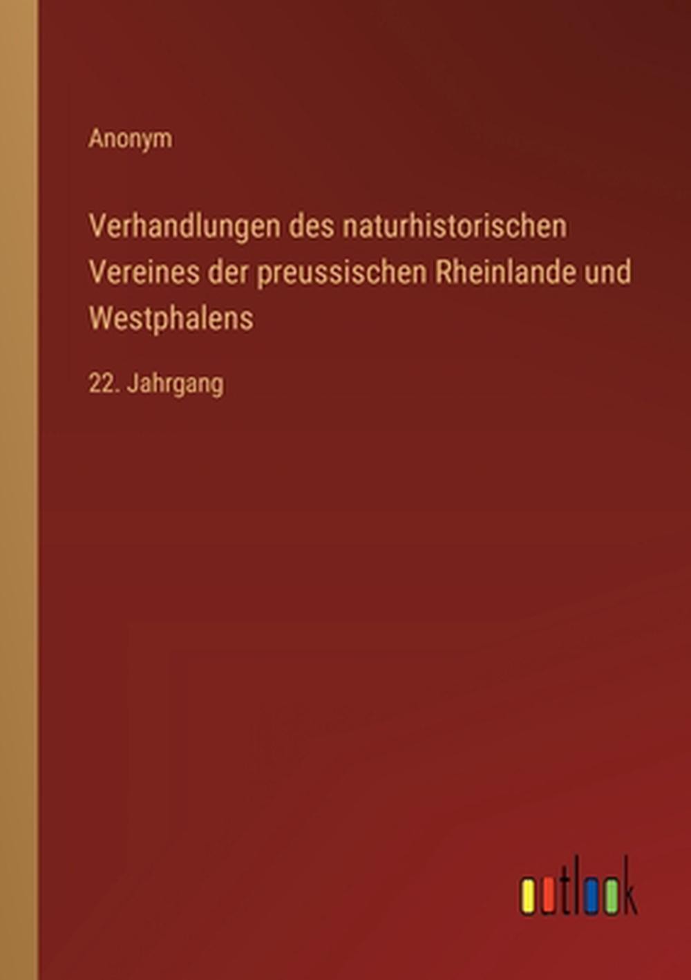 Verhandlungen des naturhistorischen Vereines der preussischen Rheinlande und Wes