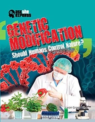 Genetic Modification: Should Humans Control Nature? Hardcover Leo