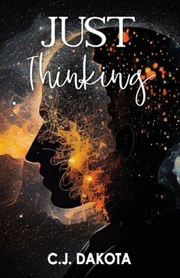 C J Dakota Just Thinking (Taschenbuch)