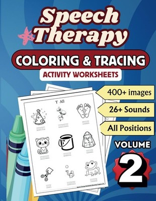 Speech Therapy : Coloring and Tracing Activity Worksheets Volume 2: Interactive