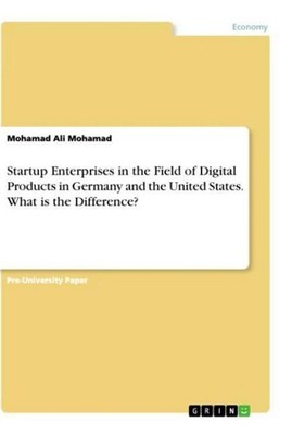 Startup Enterprises in the Field of Digital Products in Germany and the United S