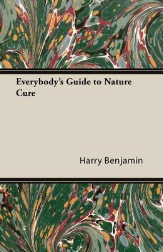 Thumbnail - Harry Benjamin Everybody's Guide To Nature Cure (taschenbuch)