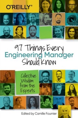97 Things Every Engineering Manager Should Know by Camille Fournier PAPERBACK