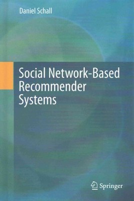 Social Network-based Recommender Systems, Hardcover by Schall, Daniel, Like N...