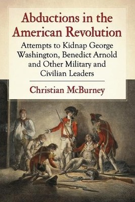Christian McBurney Abductions in the American Revolution (Taschenbuch)
