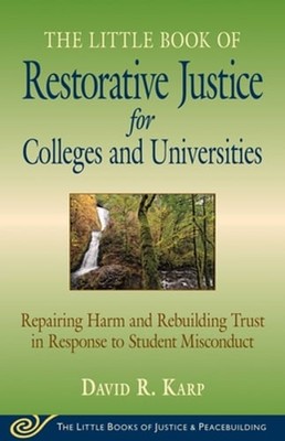 Little Book of Restorative Justice for Colleges and Universities: Repairing Harm