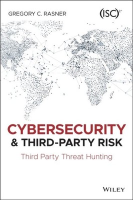 Cybersecurity and Third Party Risk Rasner Paperback John Wiley & Sons