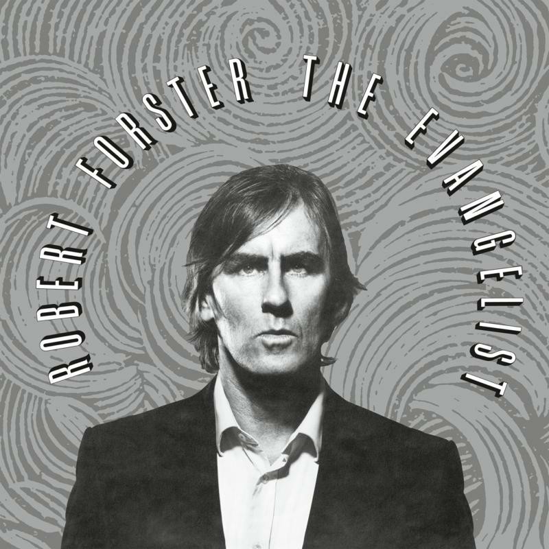 Robert Forster Evangelist CD TR443 NEW