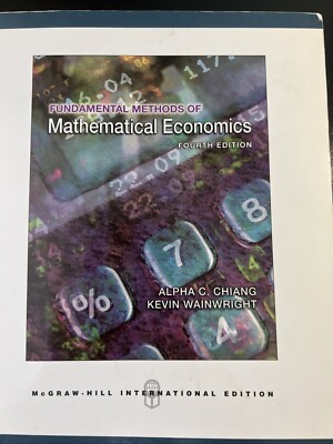 Fundamental Methods of Mathematical Economics by Kevin Wainwright and Alpha...