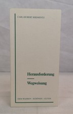 Herausforderung - Wegweisung. Das besondere Geschenk Krementz, Carl-Hubert: