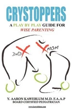 Crystoppers: A Play by Play Guide Book for Wise Parenting (Hardback or Cased Boo