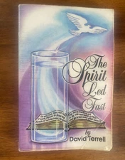 The Spirit Led Fast By David Terrell 1997 PB Rare Fasting Jesus Visitations