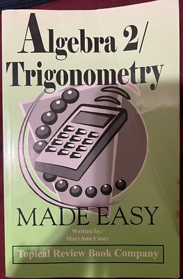 Algebra 2/ Trigonometry Made Easy