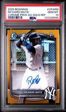 2025 Bowman Chrome Richard Matic Gold Refractor Auto 33/50 PSA 10 Gem Mint