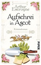 Aufschrei in Ascot: Kriminalroman (Arthur-Escroyne-Reihe... | Buch | Zustand gut