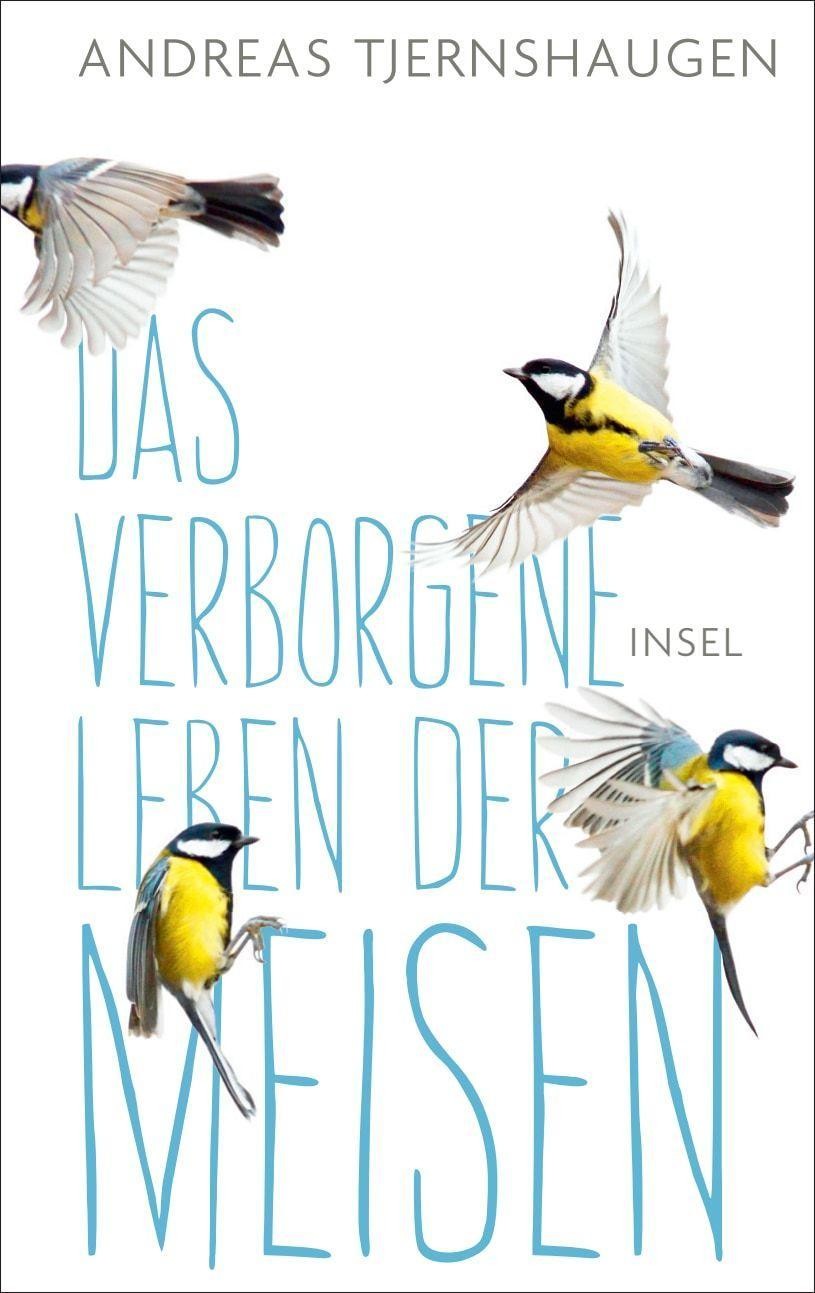 Insel Das Verborgene Leben Der Meisen, Belletristik Von Andreas Tjernshaugen - Bild 3