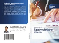 Shabir Ahmad Ayubi | Private Sector Development And Economic Freedom In...