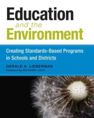 Education and the Environment: Creating Standards-Based Programs in Schoo - GOOD