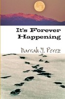 Darrah J. Perez | It's Forever Happening | Taschenbuch | Englisch (2016)
