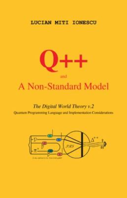 Q++ and a Non-Standard Model: The Digital World Theory v.2 - Quantum Programming