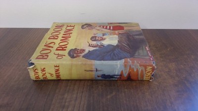 			The Boys Book Of Romance, Various, Thomas Nelson And Sons Ltd, Ha		